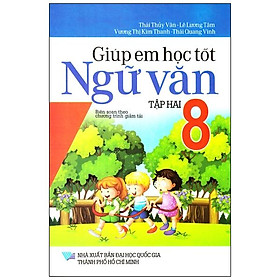 Giúp Em Học Tốt Ngữ Văn Lớp 8 (Tập Hai)