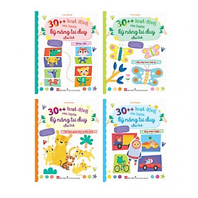 Combo 30++ Hoạt Động Rèn Luyện Kỹ Năng Tư Duy Cho Trẻ ( 4 tập)