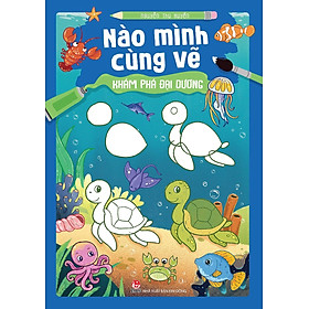 Sách - Nào mình cùng vẽ: Khám phá đại dương