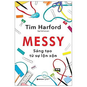 MESSY – Sáng Tạo Từ Sự Lộn Xộn