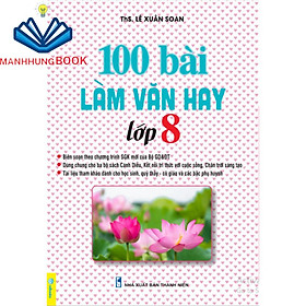 Sách - 100 Bài Làm Văn Hay Lớp 8 - Biên soạn theo chương trình GDPT mới.
