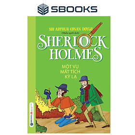 Sách - Sherlock Holmes - Tập 2 Một Vụ Mất Tích Kỳ Lạ - SBOOKS
