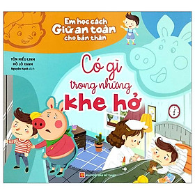 Em Học Cách Giữ An Toàn Cho Bản Thân - Có Gì Trong Khe Hở