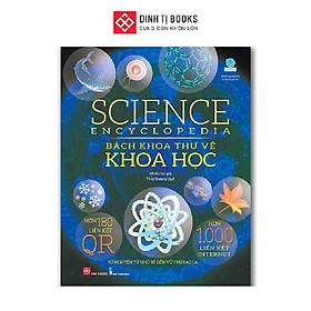 Sách - Science Encyclopedia - Bách Khoa Thư Về Khoa Học - Đinh Tị Books