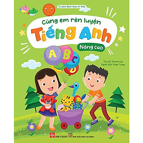 Cùng Em Rèn Luyện Tiếng Anh Nâng Cao