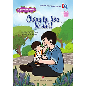 Sách - Cùng Bé Phát Triển Chỉ Số EQ - Chuyện Cha Con - Chúng Ta Hòa Ba Nhé - NXB Phụ Nữ