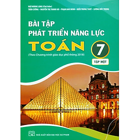 Bài tập phát triển năng lực Toán lớp 7 tập 1+2 (Theo chương trình GDPT 2018) (SP)