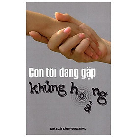 Con Tôi Đang Gặp Khủng Hoảng