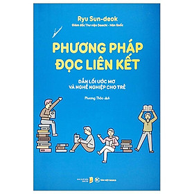 Sách - Phương Pháp Đọc Liên Kết - Dẫn Lối Ước Mơ Và Nghề Nghiệp Cho Trẻ - Tân Việt Books