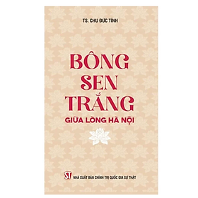 Sách - Bông sen trắng giữa lòng Hà Nội