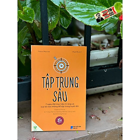 TẬP TRUNG SÂU - 7 Ngày Đặt Mục Tiêu Rõ Ràng Và Loại Bỏ Xao Nhãng Để Tập Trung Tuyệt Đối - Thibaut Meurisse - Phạm My dịch - Ymate