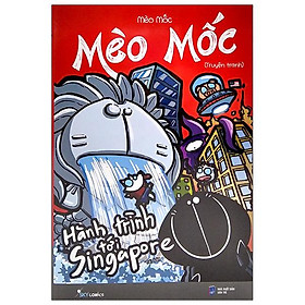 Mèo Mốc - Hành Trình Tới Singapore (Tái Bản 2022)