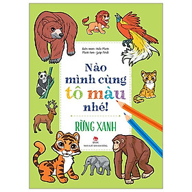 Nào Mình Cùng Tô Màu Nhé! - Rừng Xanh