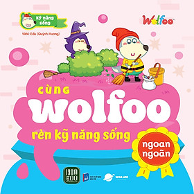 Cùng Wolfoo Rèn Kỹ Năng Sống: Ngoan Ngoãn - Bản Quyền