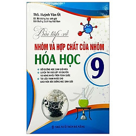 Bài Tập Về Nhôm Và Hợp Chất Của Nhôm Hóa Học Lớp 9