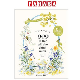 Sách - 999 Lá Thư Gửi Cho Chính Mình - Phiên Bản Kỷ Niệm