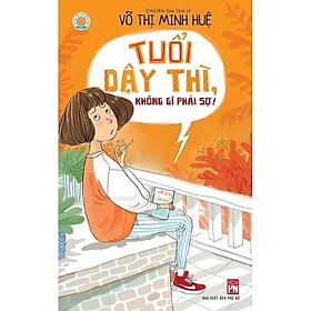 Tuổi Dậy Thì Không Gì Phải Sợ_PNU