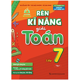 Sách - Rèn Kĩ Năng Giải Toán Lớp 7 - Tập 1 (ML)