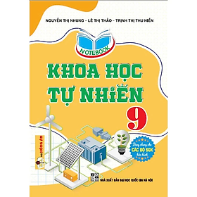 Sách - Notebook khoa học tự nhiên 9 (dùng chung các bộ sgk hiện hành) - HA