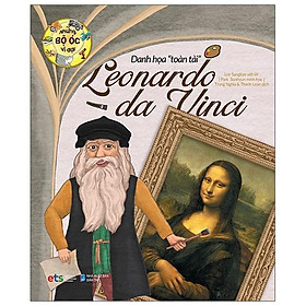Những Bộ Óc Vĩ Đại - Danh Họa "Toàn Tài" Leonardo Da Vinci (Tái Bản 2023)