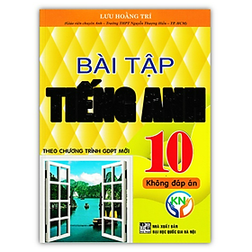 Sách - Bài Tập Tiếng Anh 10 - Không Đáp Án ( Kết Nối )