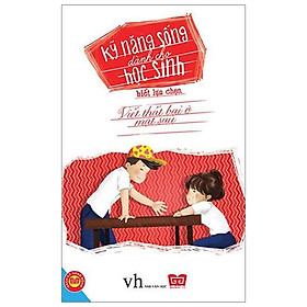Kỹ Năng Sống Dành Cho Học Sinh - Biết Lựa Chọn (Tái Bản)