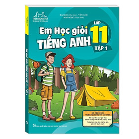Sách - Em Học Giỏi Tiếng Anh Lớp 11 - Tập 1 - Có Đáp Án - Minh Thắng