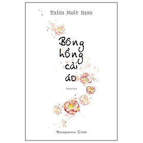 Bông Hồng Cài Áo - Thiền sư Thích Nhất Hạnh (Bìa cứng)