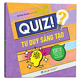[ThangLong Bookstore]Quiz! Tư Duy Sáng Tạo : 100 Câu Hỏi Đánh Thức Thiên Tài Trong Bạn