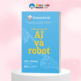Einstein Bỏ Túi - 10 Bài Học Ngắn Về AI Và Robot