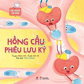 Sách - Câu Chuyện Lớn Khôn - Hồng Cầu Phiêu Lưu Ký - Huy Hoàng Bookstore
