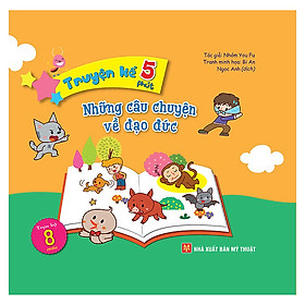 Sách: Truyện Kể 5 Phút - Những Câu Chuyện Về Đạo Đức
