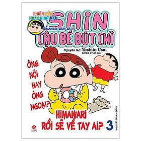 Shin - Cậu Bé Bút Chì - Phiên Bản Hoạt Hình Màu - Tập 3: Himawari Bị Giành Giật (Tái Bản 2023)