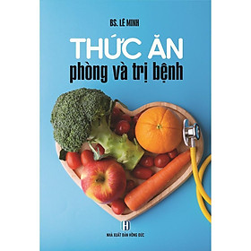 Sách - Thức Ăn Phòng Và Trị Bệnh - Bác Sĩ Lê Minh - Việt Thư