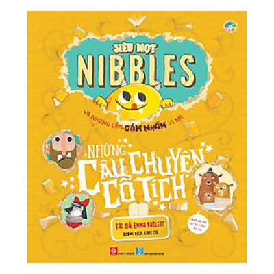 Siêu Mọt Nibbles Và Những Lần Gặm Nhấm Vĩ Đại - Những Câu Chuyện Cổ Tích