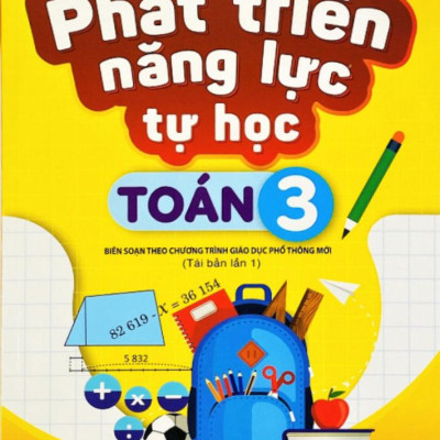 Phát Triển Năng Lực Tự Học Toán 3 (Biên Soạn Theo Chương Trình Giao Dục Phổ Thông Mới) (Tái Bản 2023)