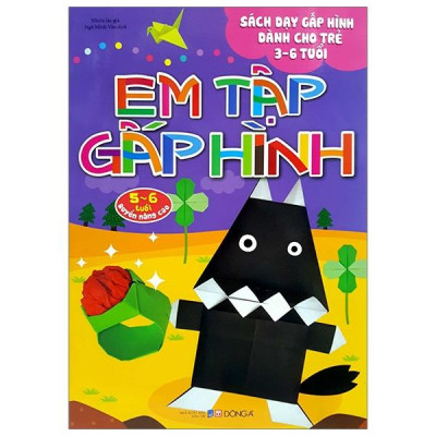 Em Tập Gấp Hình 5-6 Tuổi - Nâng Cao (Tái Bản)