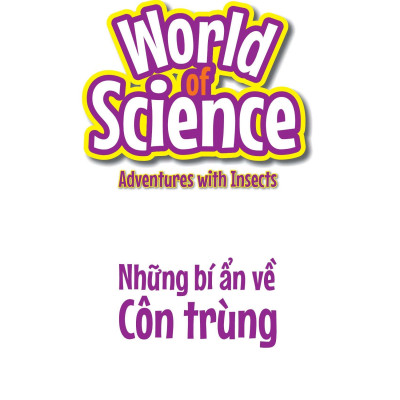Làm Bạn Với Khoa Học - World Of Science - Những Bí Ẩn Về Côn Trùng - Adventures With Insects
