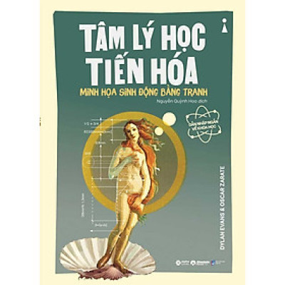 Dẫn Nhập Ngắn Về Khoa Học - Tâm Lý Học Tiến Hóa: Minh Họa Sinh Động Bằng Tranh