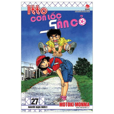 Itto - Cơn Lốc Sân Cỏ - Tập 27 - Người Bạn Mới!! (Tái Bản 2024)