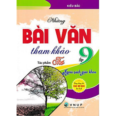 Những bài văn tham khảo lớp 9 ngoài sách giáo khoa - tác phẩm thơ (dùng chung cho các bộ SGK)