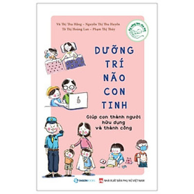 Sách Giáo Dục Và Phát Triển Kỹ Năng Mềm Cho Trẻ- Dưỡng Trí Não Con Tinh