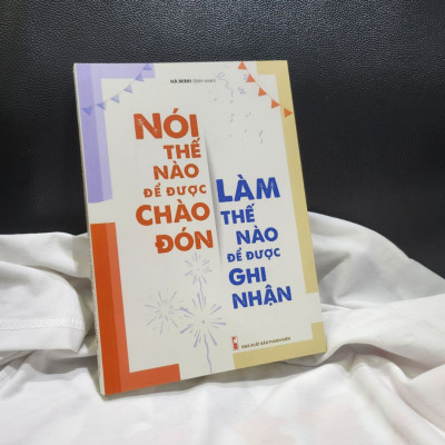 ComBo sách: Nguyên Tắc Vàng Trong Diễn Thuyết + Nói thế nào để được chào đón, làm thế nào để được ghi nhận (TB) + Nghệ Thuật Xử Thế + 21 Ngày Nâng Cao Sức Hút Phát Biểu Trước Đám Đông