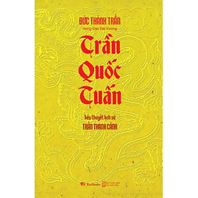 TRẦN QUỐC TUẤN ( Tiểu Thuyết Lịch Sử) ( Tái Bản )