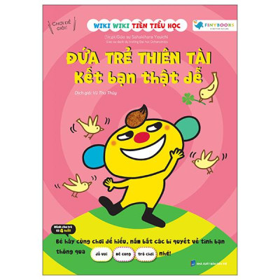 Sách - Wiki Wiki Tiền Tiểu Học - Đứa Trẻ Thiên Tài - Kết Bạn Thật Dễ