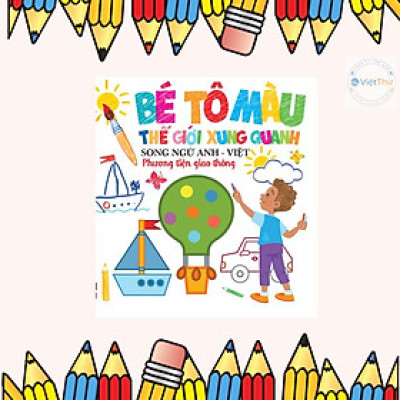 Sách - Bé Tô Màu Thế Giới Xung Quanh - Phương Tiện Giao Thông - Việt Thư