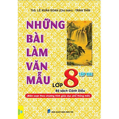 Những Bài Làm Văn Mẫu Lớp 8 - Tập 2: Bộ Sách Cánh Diều