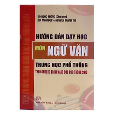 Sách - Hướng dẫn dạy học Môn Ngữ Văn trung học phổ thông theo chương trình giáo dục phổ thông mới