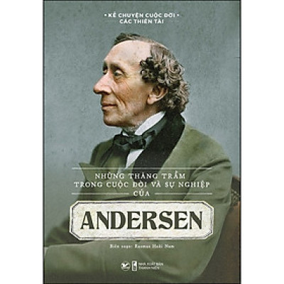 Sách: Những Thăng Trầm Trong Cuộc Đời Và Sự Nghiệp Của Andersen