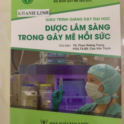 Sách - Giáo trình giảng dạy đại học gây mê hồi sức cơ bản (Y)